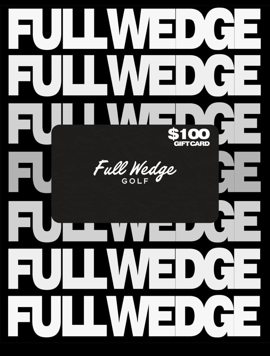 Full Wedge eGift Card - Full Wedge Golf