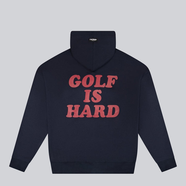 Golf Is Hard Hoodie - Full Wedge Golf 