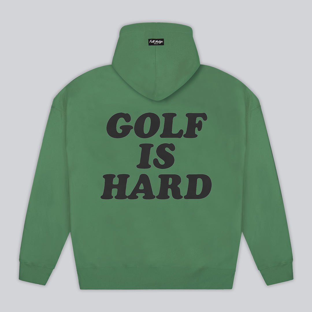 Golf Is Hard Hoodie - Full Wedge Golf 
