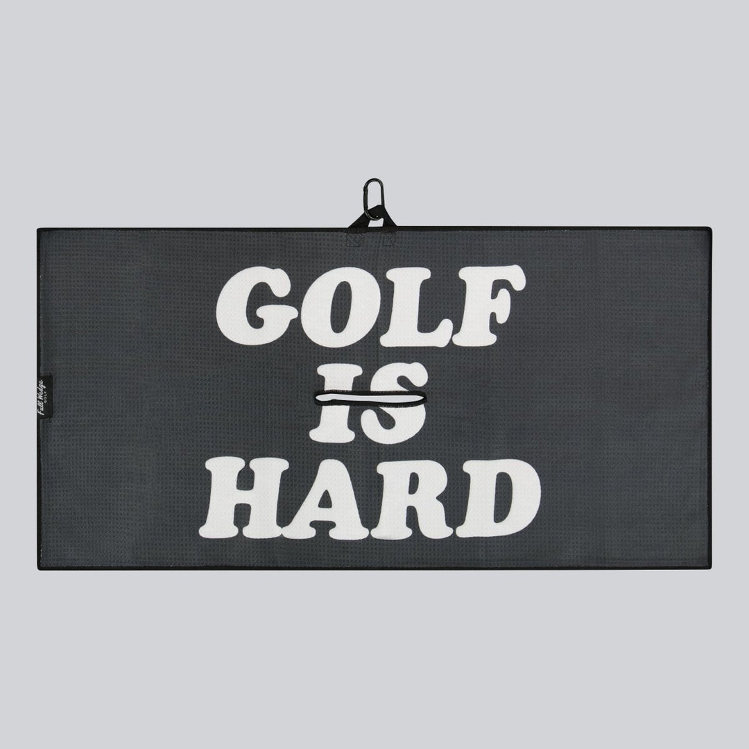 Golf is Hard Towel - Full Wedge Golf